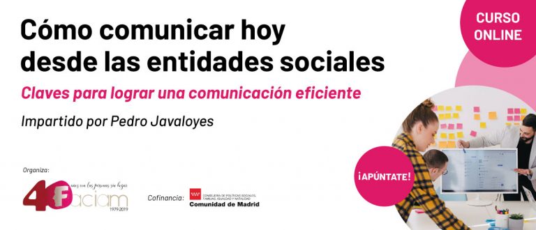 Comunicar hoy desde las entidades sociales – Claves para lograr una comunicación inclusiva y eficiente