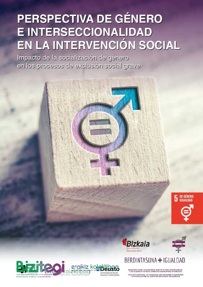PERSPECTIVA DE GÉNERO E INTERSECCIONALIDAD EN LA INTERVENCIÓN SOCIAL. Impacto de la socialización de género en los procesos de exclusión social grave
